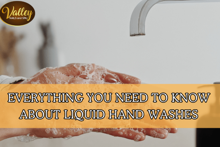 Everything You Need to Know About Liquid Hand Washes