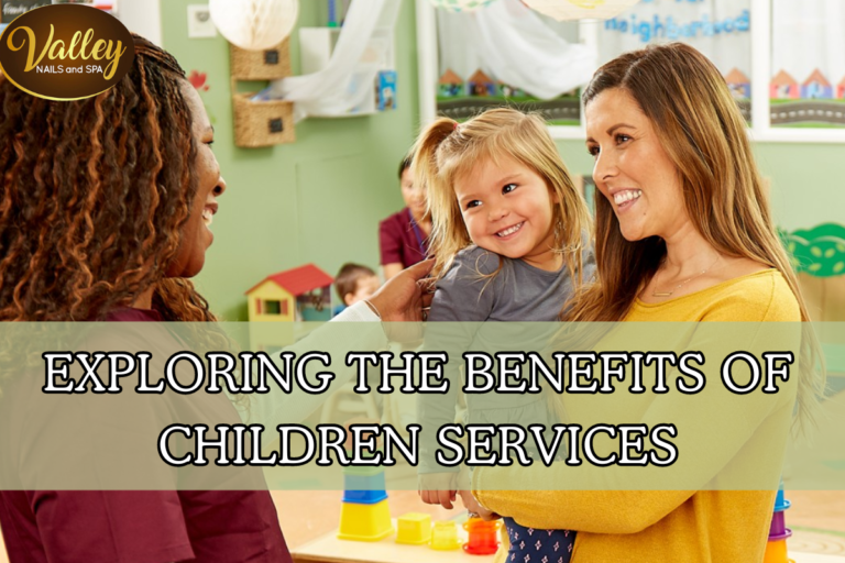 Exploring the Benefits of Children Services